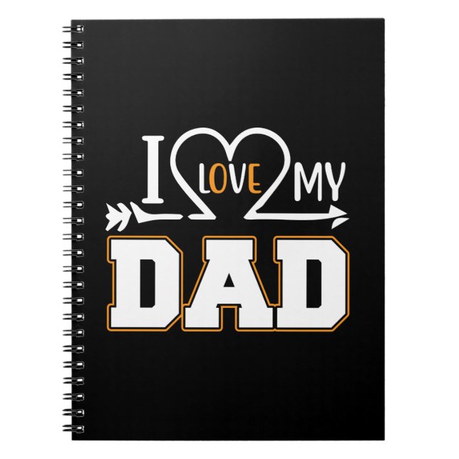 Gifts Dad | I Love My Father Notebook (Front)