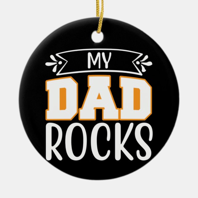 Gifts Dad | My Dad Rocks Ceramic Tree Decoration (Front)
