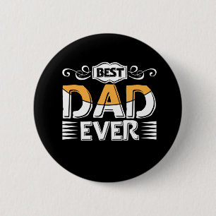 Gifts Father Best Dad Ever 6 Cm Round Badge