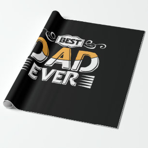 Gifts Father Best Dad Ever Wrapping Paper