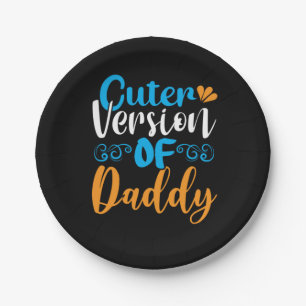 Gifts Father Cuter Version Of Daddy Paper Plate