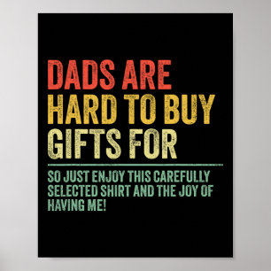 Gifts For Dads Who Are Hard To Buy For Funny Dad F Poster
