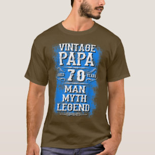 Gifts for papas 70 birthday gifts from son daughte T-Shirt