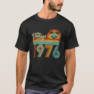 Gifts Made in 1976 50 Years Old Born in 1976 1976 T-Shirt