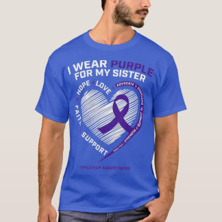Gifts Products Wear Purple For My Sister Epilepsy  T-Shirt