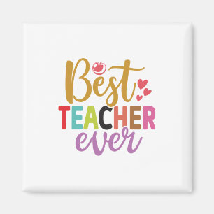 Gifts Teacher   Best Teacher Ever Magnet
