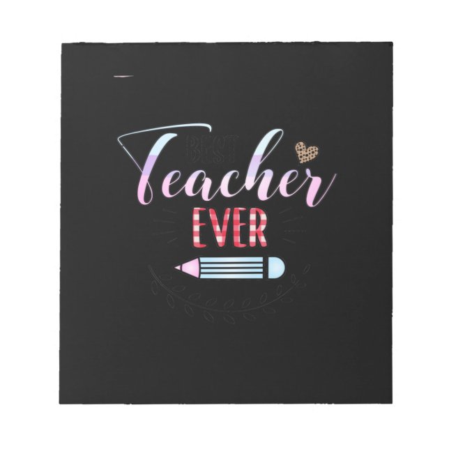 Gifts Teacher | Best Teacher Ever Notepad (Front)