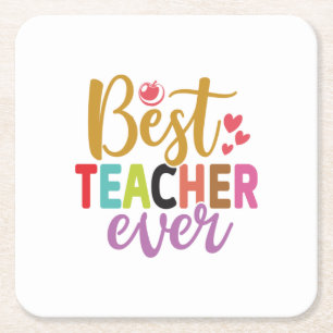 Gifts Teacher   Best Teacher Ever Square Paper Coaster
