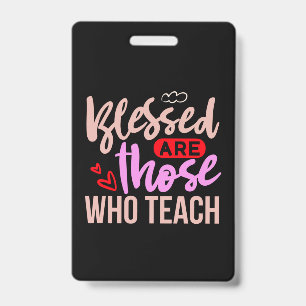 Gifts Teacher   Blessed Are Those Who Teach ID Badge