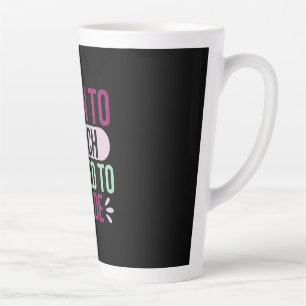 Gifts Teacher   Born To Teach Latte Mug