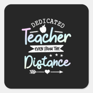Gifts Teacher   Dedicated Teacher Distance Square Sticker