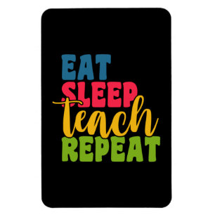 Gifts Teacher   Eat Sleep Teach Repeat Magnet