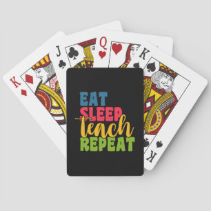 Gifts Teacher   Eat Sleep Teach Repeat Playing Cards