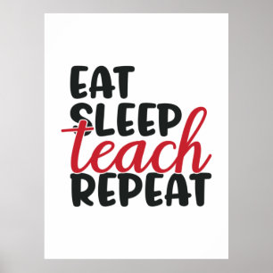 Gifts Teacher   Eat Sleep Teach Repeat Poster