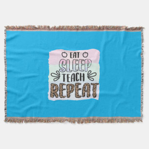 Gifts Teacher Eat Sleep Teachs Repeat Throw Blanket