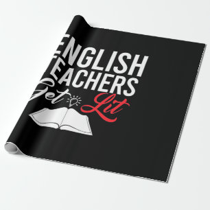 Gifts Teacher   English Teachers Get Lit Wrapping Paper