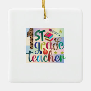 Gifts Teacher First Grade Teacher Ceramic Ornament