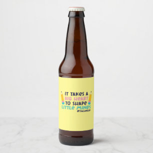 Gifts Teacher It Takes A Big Heart Beer Bottle Label