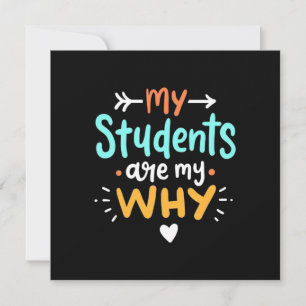 Gifts Teacher   My Students Are My Why Invitation
