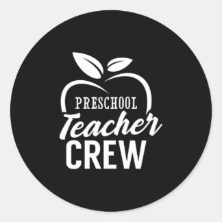 Gifts Teacher | Preschool Teacher Crew Classic Round Sticker