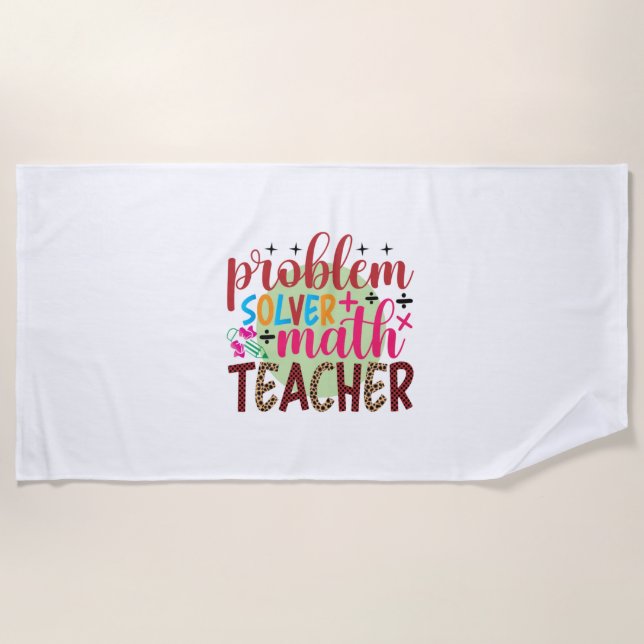 Gifts Teacher | Problem Solver Math Teacher Beach Towel (Front)