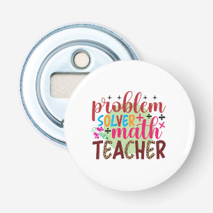 Gifts Teacher Problem Solver Math Teacher Bottle Opener