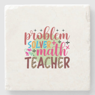 Gifts Teacher Problem Solver Math Teacher Stone Coaster