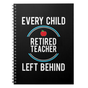 Gifts Teacher Retired Teacher Left Behind Notebook