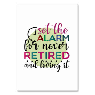 Gifts Teacher   Set The Alarm For Never Retired Table Number