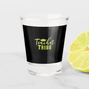 Gifts Teacher Teacher Tribe Shot Glass