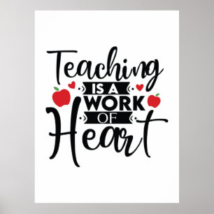 Gifts Teacher   Teaching Is A Work Of Heart Poster