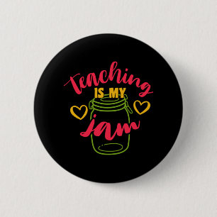 Gifts Teacher   Teaching Is My Jam 6 Cm Round Badge