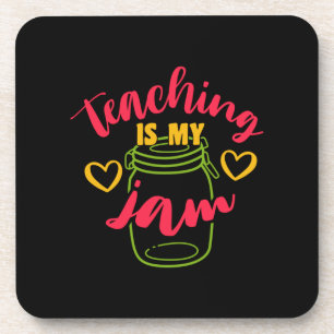 Gifts Teacher Teaching Is My Jam Coaster