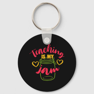 Gifts Teacher Teaching Is My Jam Key Ring