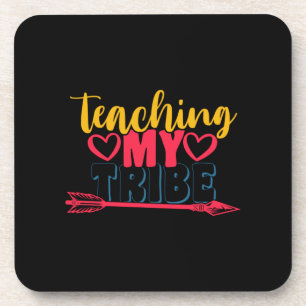 Gifts Teacher Teaching My Tribe Coaster