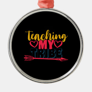 Gifts Teacher Teaching My Tribe Metal Tree Decoration