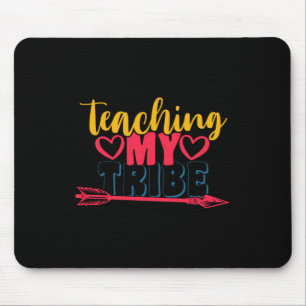 Gifts Teacher   Teaching My Tribe Mouse Pad