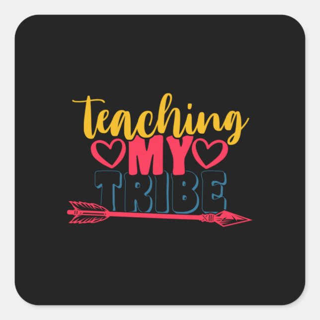 Gifts Teacher | Teaching My Tribe Square Sticker (Front)