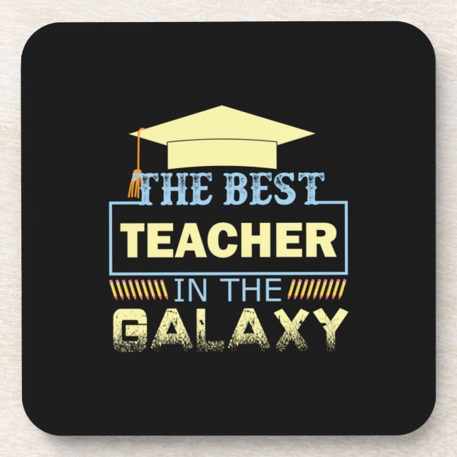 Gifts Teacher | The Best Teacher In The Galaxy Coaster (Front)