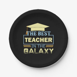 Gifts Teacher The Best Teacher In The Galaxy Paper Plate