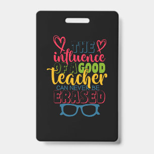 Gifts Teacher   The Influence Of A Good Teacher ID Badge