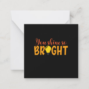 Gifts Teacher   You Shine So Bright Card