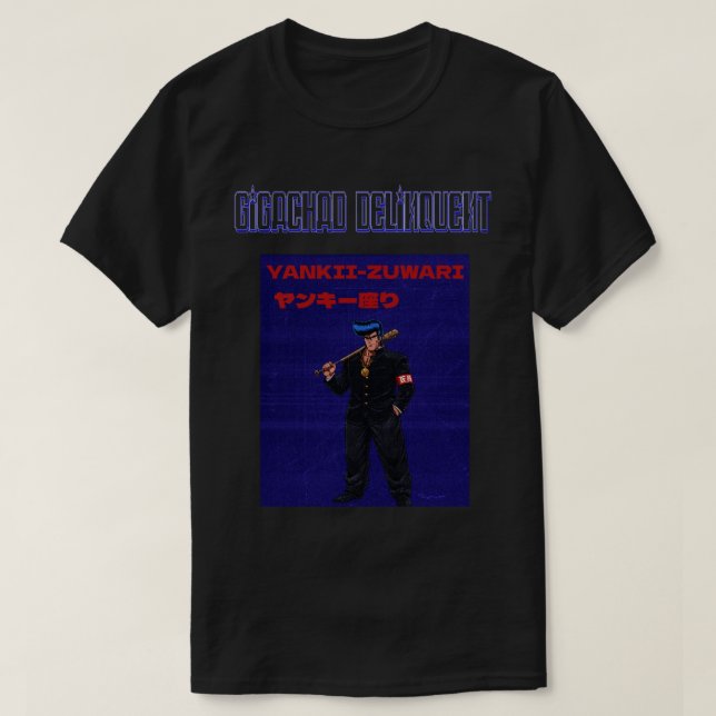 Gigachad Delinquent   T-Shirt (Design Front)