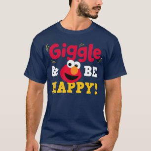 Giggle and Be Happy Elmo T-Shirt