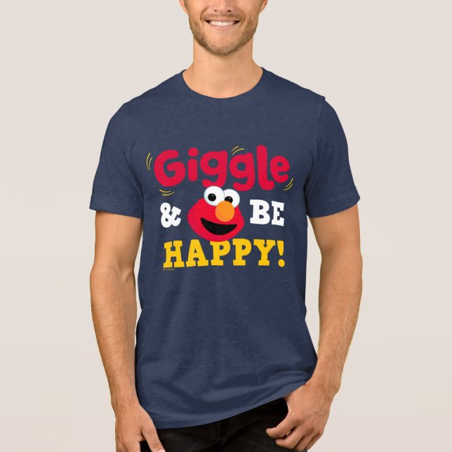 Giggle and Be Happy Elmo Tri-Blend Shirt (Front)