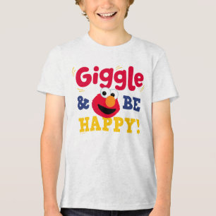 Giggle and Be Happy Elmo Tri-Blend Shirt