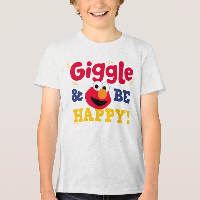 Giggle and Be Happy Elmo Tri-Blend Shirt (Front)