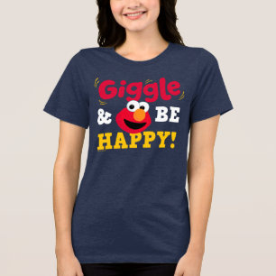 Giggle and Be Happy Elmo Tri-Blend Shirt