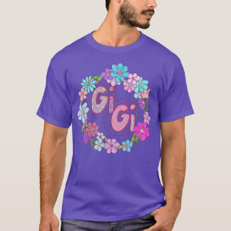 GIGI, Cute Quotes Mothers Day, Birthday Grandma  T-Shirt