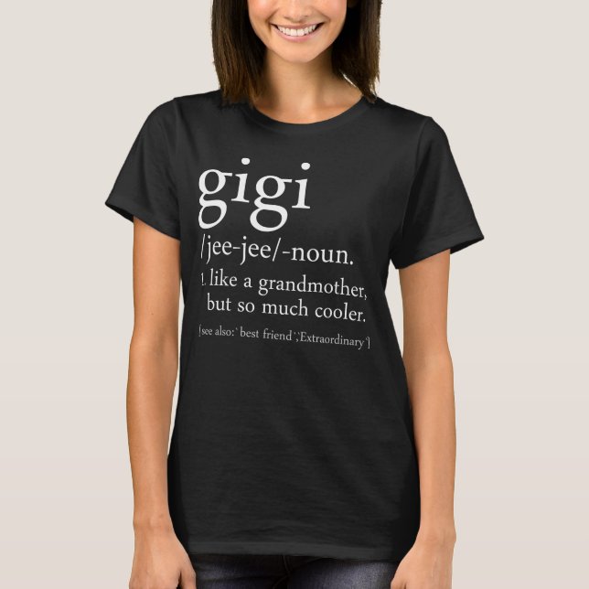 gigi Definition T-Shirt (Front)